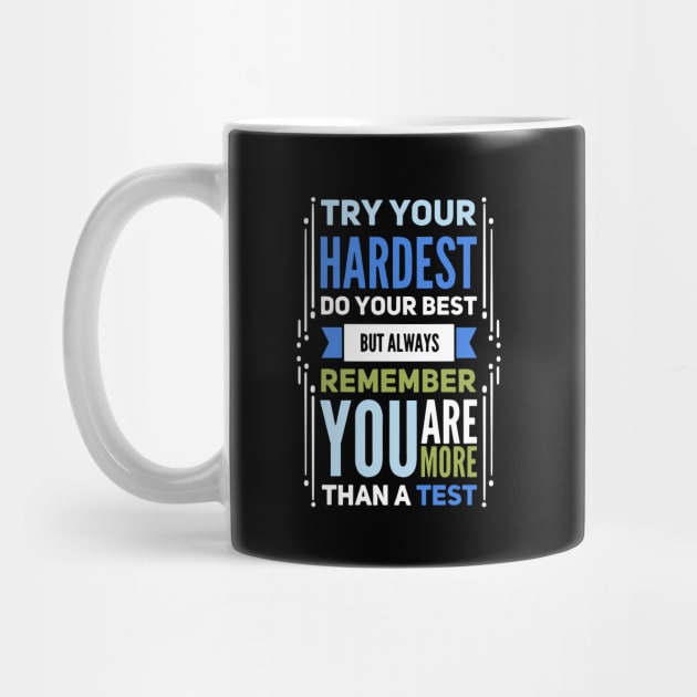 Testing Teacher Exam Test Day - Try Your Hardest by Fresan